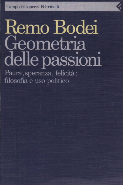 La géométrie des passions, Remo Bodei