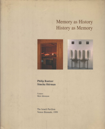 Memory as History, History as Memory, Philip Rantzer Simcha Shirman