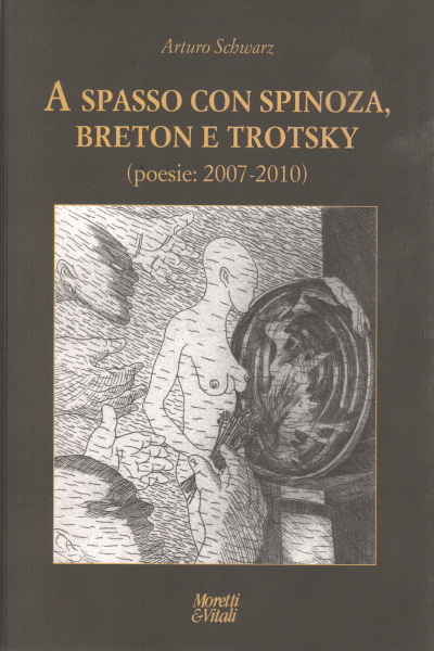 A spasso con Spinoza Breton e Trotsky, Arturo Schwarz