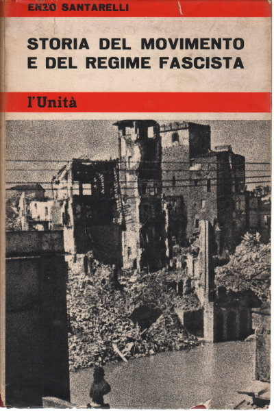 Histoire du mouvement et du régime fasciste. Tome, Enzo Santarelli