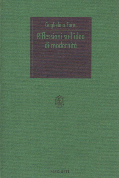 Réflexions sur l'idée de modernité, Guglielmo Forni