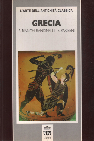 La Grèce, R. Bianchi Bandinelli, E. Paribeni