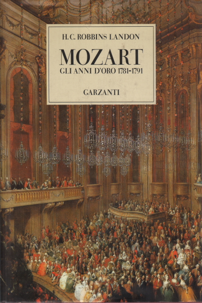 Mozart los años dorados 1781-1791, H.C. robbins-landon