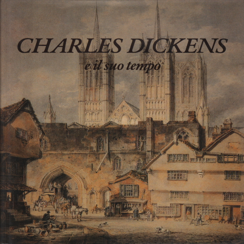 Charles Dickens and his time, Alberto Fumagalli