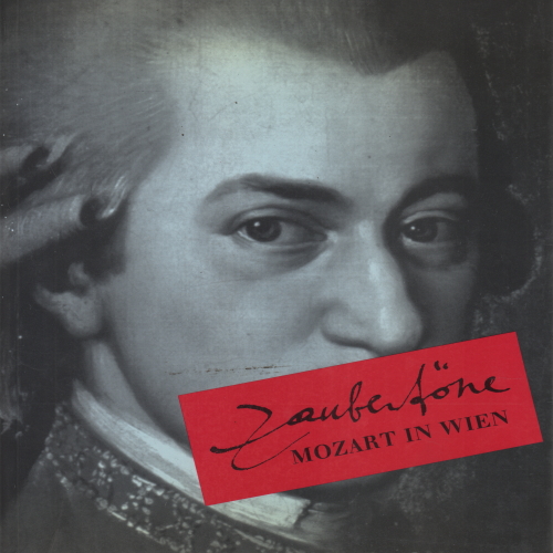 Zaubertöne. Mozart in Wien 1781-1791, AA.VV.