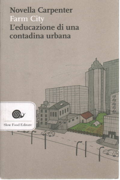 Bauernstadt. Die Erziehung eines Stadtbauern, Novella Carpenter