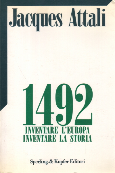 1492. Inventare l&apos;Europa, inventare la storia