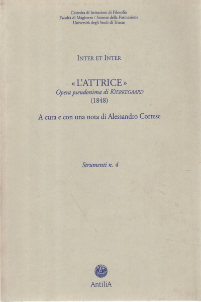 L'attrice: opera pseudonima di Kierkegaard (1848), Inter et Inter
