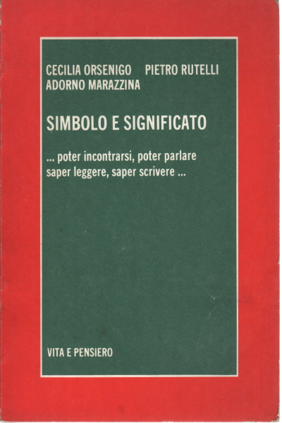 Símbolo y significado, Cecilia Orsenigo Pietro Rutelli Adorno Marazzina