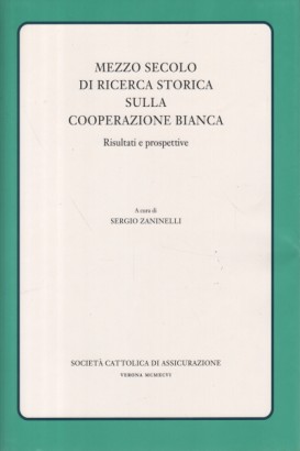 Mezzo secolo di ricerca storica sulla cooperazione bianca. Risultati e prospettive (3 voll.); La Società Cattolica di Assicurazione nel suo primo secolo di attività 1896-1996 (1 vol.)