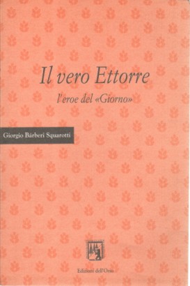 Il vero Ettorre: l'eroe del 