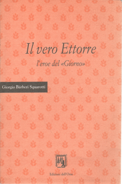Le véritable Hector : le héros de « Le Jour », Giorgio Bárberi Squarotti