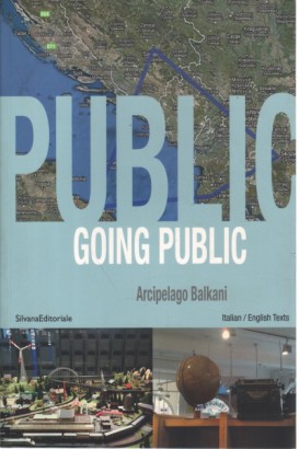 Going public. Arcipelago Balkani / An Alternative Map