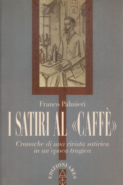I Satiri al «Caffè», Franco Palmieri,I Satiri al Caffè