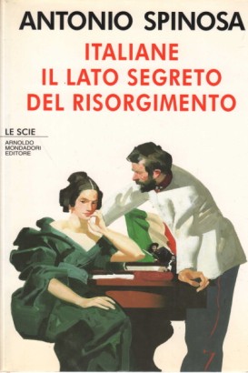 Italiane. Il lato segreto del Risorgimento