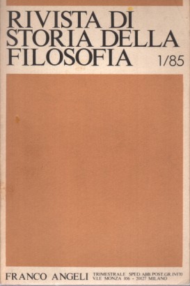 Rivista di storia della filosofia. Anno XL, nuova serie, I/1985