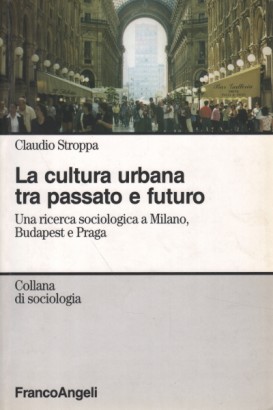 La cultura urbana tra passato e futuro