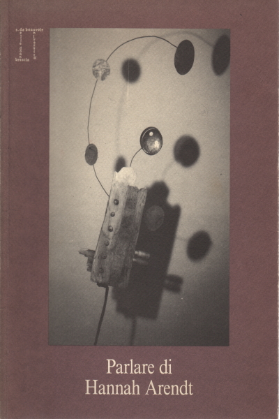 Parlare di Hannah Arendt, Laura Boella