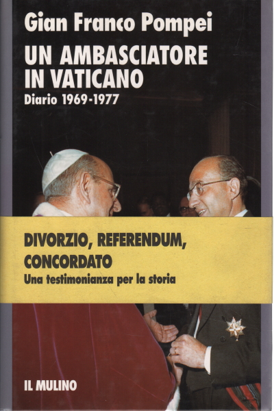 Embajador en el Diario Vaticano 1969-1977, Gian Franco Pompei