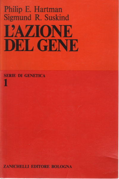 L'action du gène, Philip E. Hartman Sigmund R. Suskind