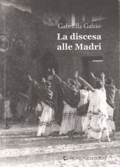 La discesa alle Madri, Gabriella Galzio