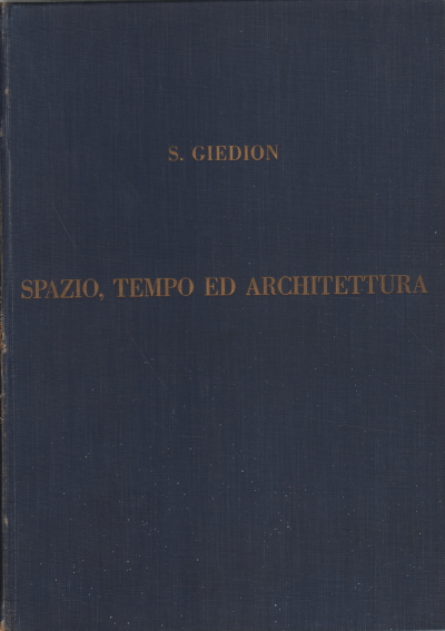L'espace-temps et de l'architecture, Sigfried Giedion