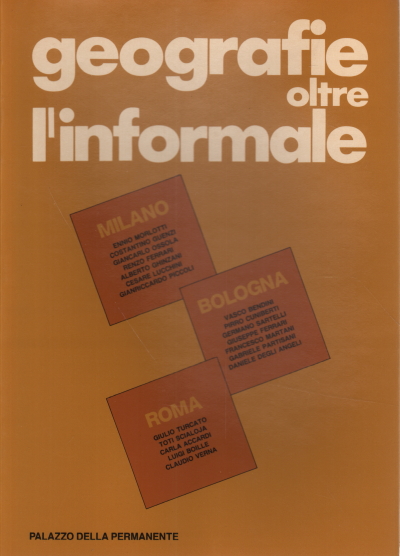 Les zones géographiques au-delà de l'informel, la Marina De Stasio, Claudio Cerritelli Elena Pontiggia