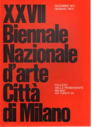 XXVII Biennale Nazionale d'Arte Città di Milano (dicembre 1971-gennaio 1972)
