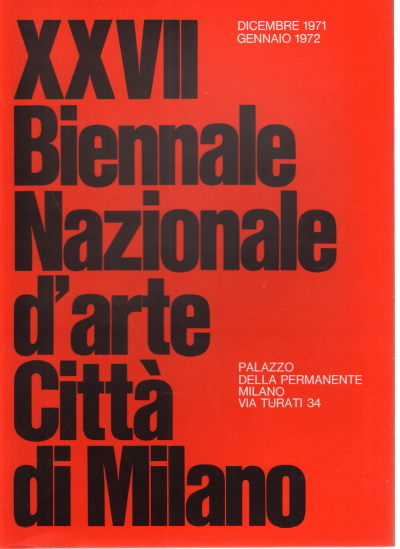La XXVIIE Biennale Nazionale d'arte Città di Milano " (, AA.VV.