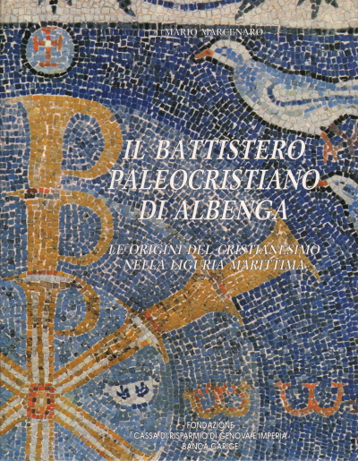 El baptisterio paleocristiano de Albenga, Mario Marcenaro