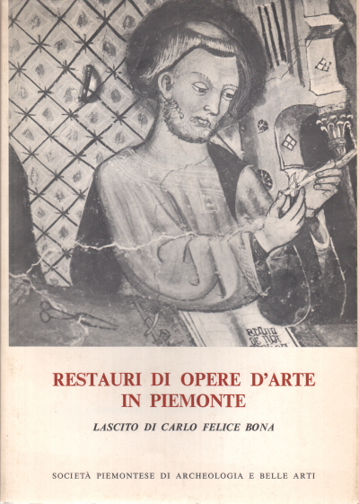 Restauri di opere d'arte in Piemonte, AA.VV.