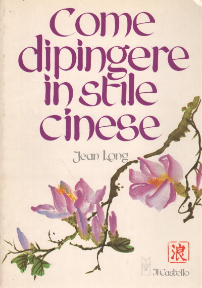 Come dipingere in stile cinese, Jean Long
