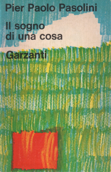 Il sogno di una cosa, Pier Paolo Pasolini