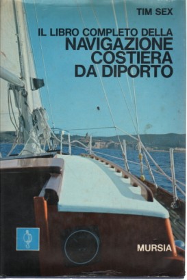 Il libro completo della navigazione costiera da diporto