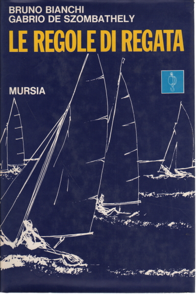Le regole di regata, Bruno Bianchi Gabrio De Szombathely