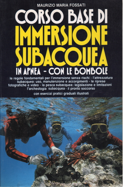 Corso base di immersione subacquea, Maurizio Maria Fossati