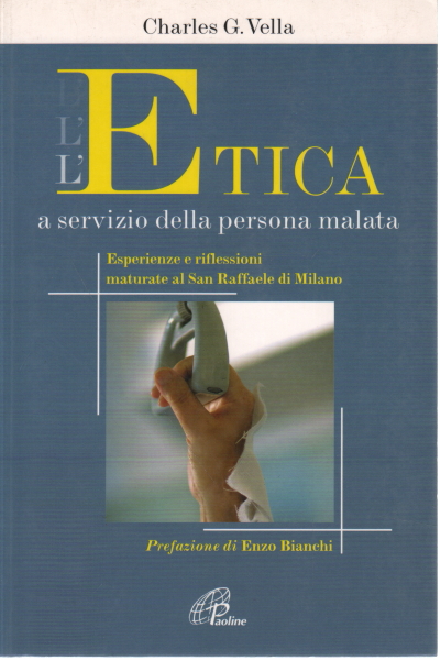 L&apos;etica a servizio della persona malata