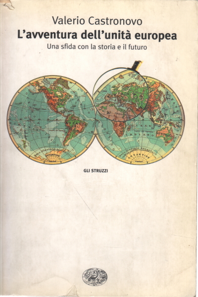 L'aventure de l'unité européenne, Valerio Castronovo