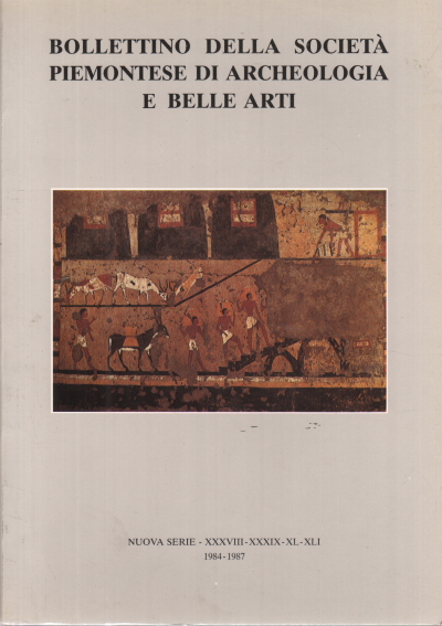 Bollettino della società piemontese di Archeologia, AA.VV.