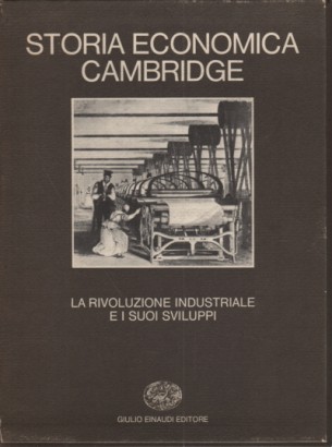Storia economica Cambridge. Volume sesto (2 tomi)