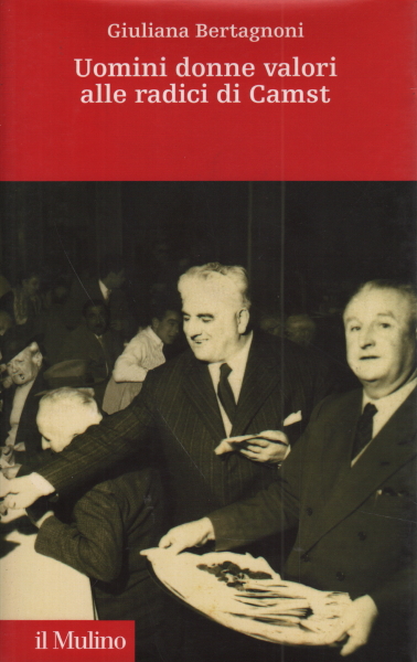 Valores hombres mujeres en las raíces de Camst, Giuliana Bertagnoni