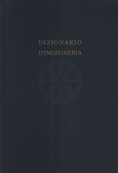 Dictionary of engineering. Volume V RUM-Z, Eligio Perucca