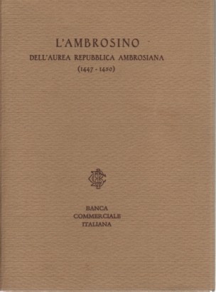 L'Ambrosino dell'Aurea Repubblica Ambrosiana (1447-1450)