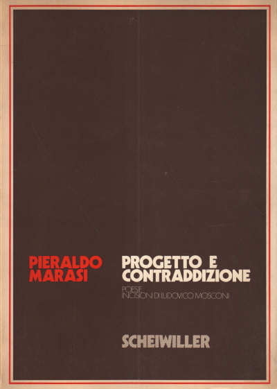 Progetto e contraddizione, Pieraldo Marasi