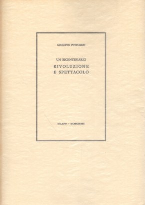 Un bicentenario. Rivoluzione e spettacolo