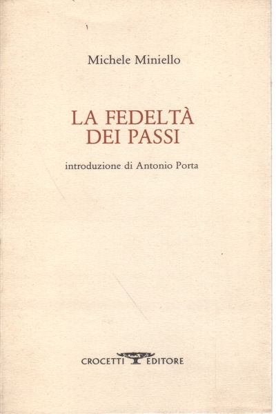 La fedeltà dei passi, Michele Miniello