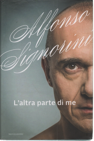 The other part of me, Alfonso Signorini