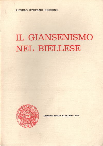 Il giansenismo nel biellese, Angelo Stefano Bessone