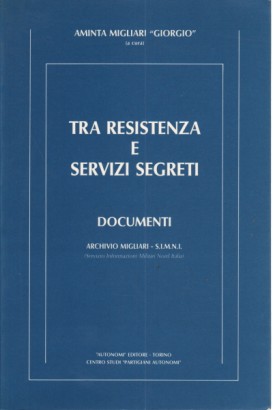 Tra resistenza e servizi segreti