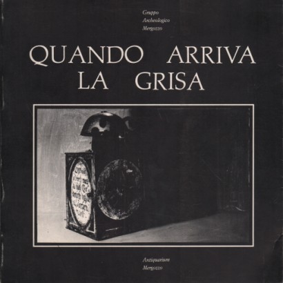 Quando arriva la grisa